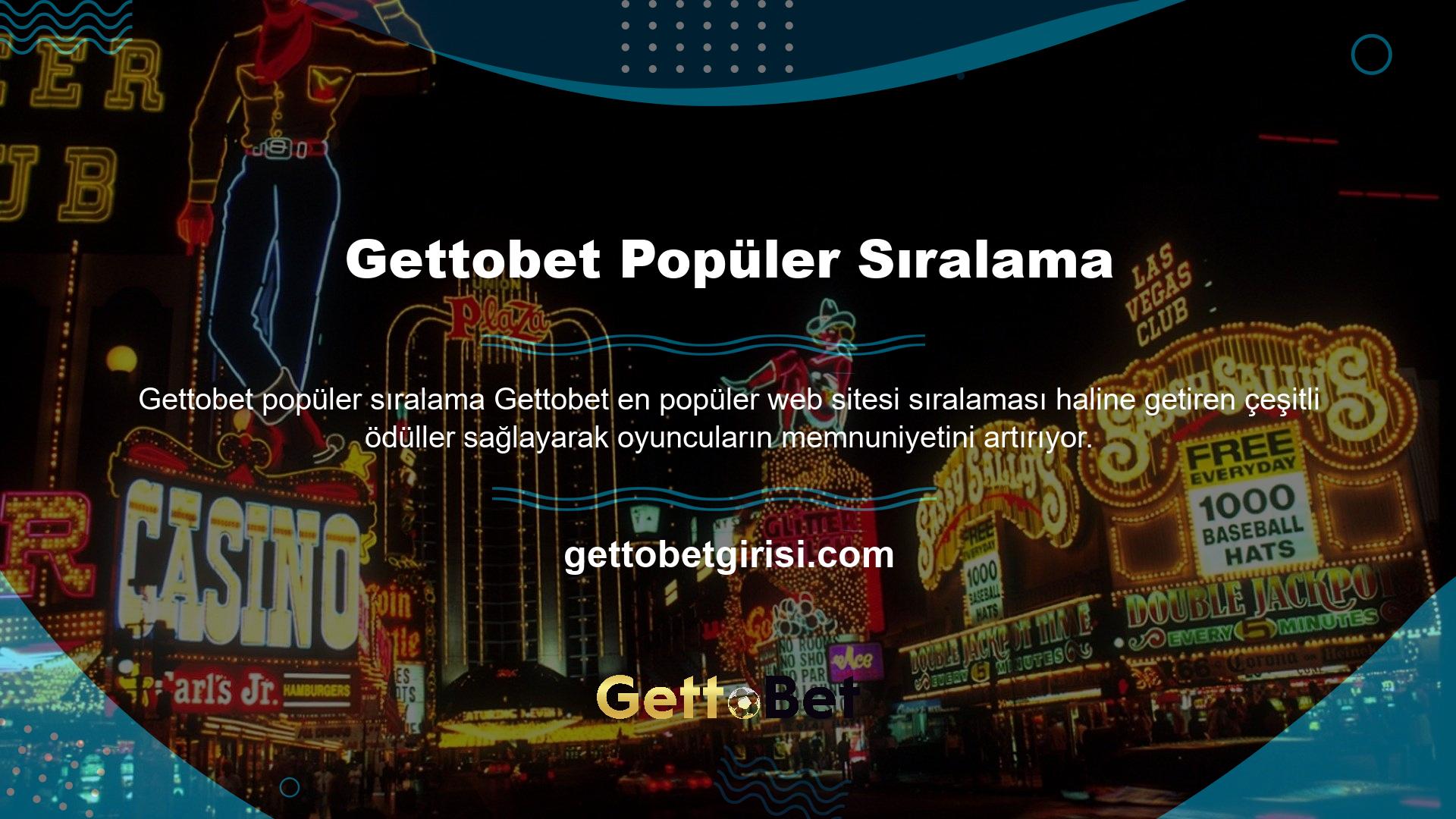 Daha önce de belirtildiği gibi, Gettobet sadece casinolara ve spor bahis sitelerine hizmet vermektedir
